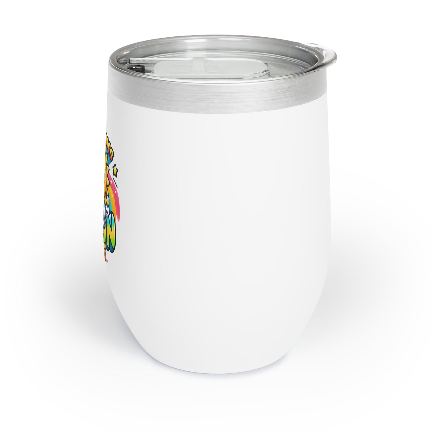 Chill Wine Tumbler "Here comes the fun" humorous and witty personalized gifts
